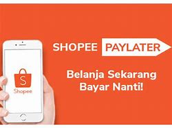 Cara Aktifkan Shopee Paylater Untuk Pembeli